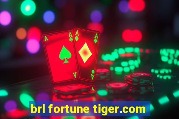 brl fortune tiger.com